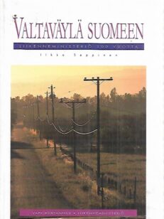 Valtaväylä Suomeen - Liikenneministeriö 100 vuotta