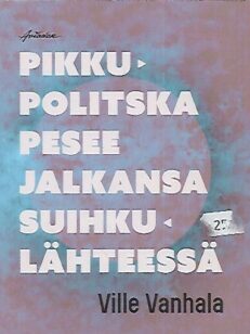 Pikku-Politska pesee jalkansa suihkulähteessä