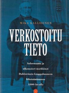 Verkostoitu tieto - Informaatio ja ulkomaiset markkinat Dahlströmin kauppahuoneen liiketoiminnassa 1800-luvulla