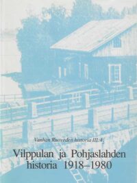 Vilppulan ja Pohjaslahden historia 1918-1980 Vanhan Ruoveden historia III:4