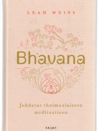 Bhavana - Johdatus thaimaalaiseen meditaatioon