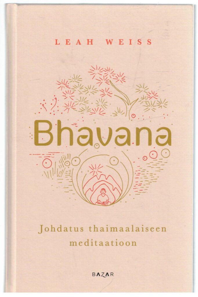 Bhavana - Johdatus thaimaalaiseen meditaatioon