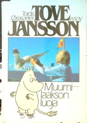 Tove Jansson - Muumilaakson luoja