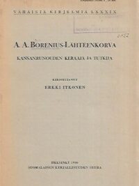 A. A. Borenius-Lähteenkorva: Kansanrunouden kerääjä ja tutkija