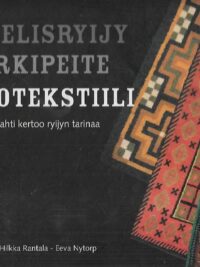 Aatelisryijy, arkipeite, arvotekstiili - Vesilahti kertoo ryijyn tarinaa