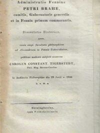 Admistratio Fenniae Petri Brahe comitis, Gubernatoris generalis et in Fennia primum commorantis