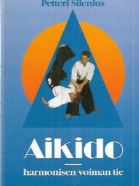 Aikido - Harmonisen voiman tie