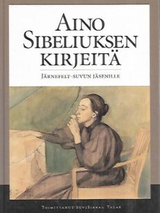 Aino Sibeliuksen kirjeitä Järnefelt-suvun jäsenille