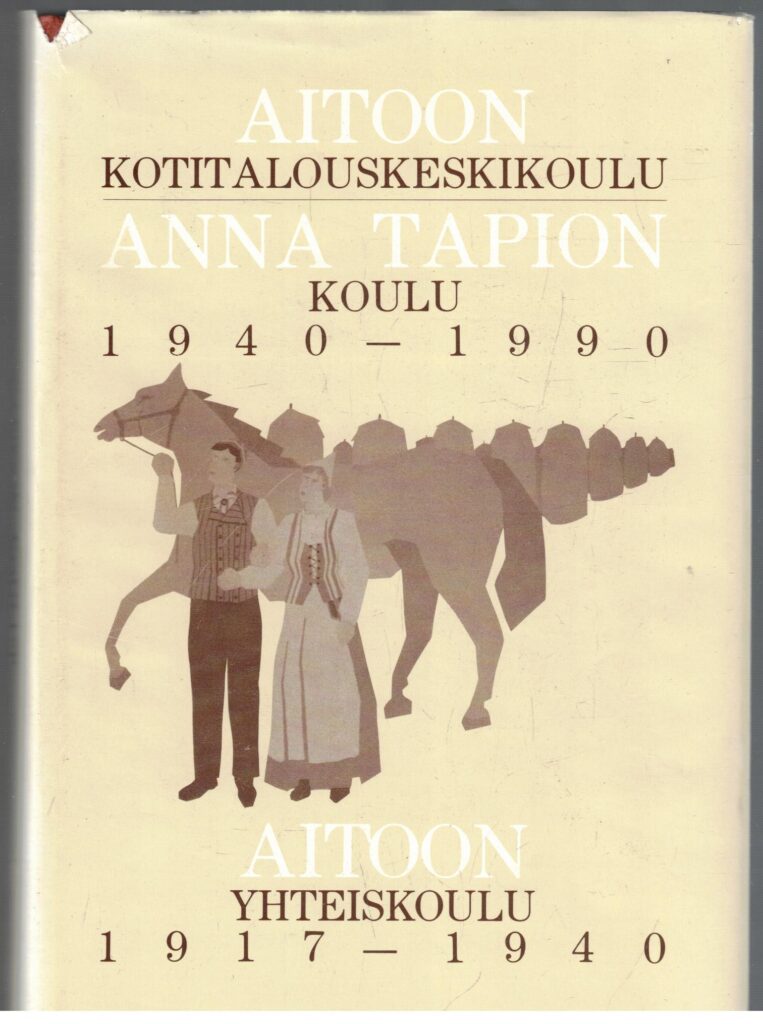 Aitoon kotitalouskeskikoulu Anna Tapion koulu 1940-1990 - Aitoon yhteiskoulu 1917-1940