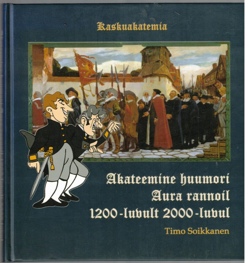 Akateemine huumori Aura rannoil 1200-luvult 2000-luvul