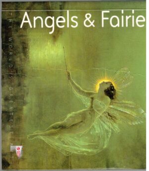 Angels & Faires - The World´s Greatest Arts