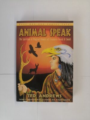 Animal Speak – The Spiritual & Magical Powers of Creatures Great & Small