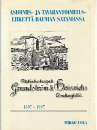 Asioimis- ja tavarantoimitusliikettä Rauman satamassa 1867-1997