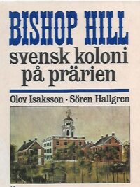 Bishop Hill - Svensk koloni på prärien