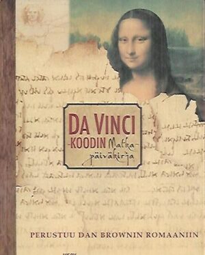 Da Vinci -koodin matkapäiväkirja - Perustuu Dan Brownin romaaniin