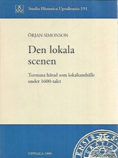 Den lokala scenen: Torstuna härad som lokalsamhälle under 1600-talet