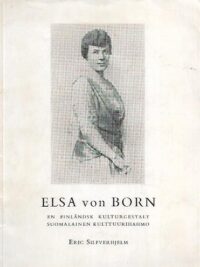 Elsa von Born: En finländsk kulturgestalt - Suomalainen kulttuurihahmo