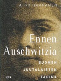 Ennen Auschwitzia - Suomen juutalaisten tarina