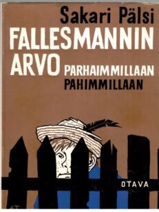 Fallesmannin Arvo parhaimmillaan pahimmillaan