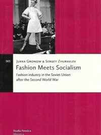 Fashion Meets Socialism - Fashion industry in the Soviet Union after the Second World War