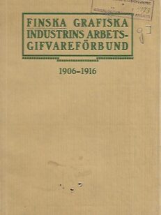 Finska grafiska industrins arbetsgifvareförbund 1906-1916