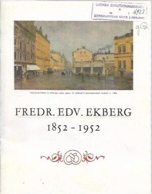 Fredr. Edv. Ekberg 1852-1952