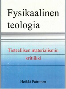 Fysikaalinen teologia - Tieteellisen materialismin kritiikki