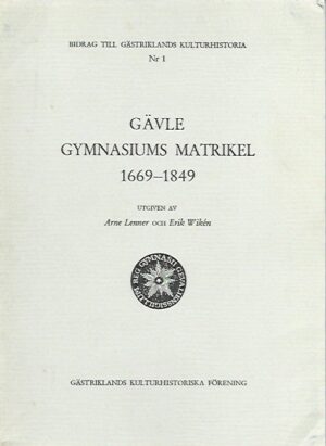 Gävle Gymnasiums Matrikel 1669-1849