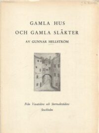 Gamla hus och gamla släkter: Vasatidens och Stormaktstidens Stockholm