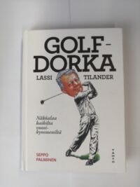 Golfdorka Lassi Tilander: Näköalaa kaikilta vuosikymmeniltä