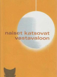 Naiset katsovat vastavaloon