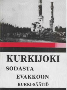 Kurkijoki sodasta evakkoon