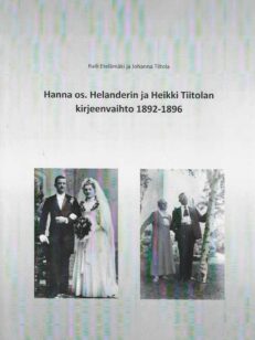 Hanna os. Helanderin ja Heikki Tiitolan kirjeenvaihto 1892-1896