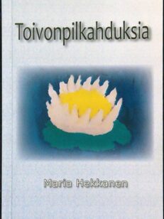 Toivonpilkahduksia