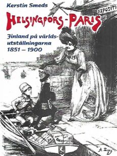 Helsingfors-Paris: Finland på världsutställningarna 1851-1900