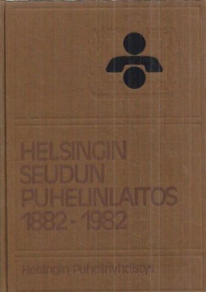Helsingin Seudun Puhelinlaitos 1882-1982