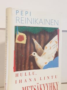 Hullu, ihana lintu - metsäkyyhky