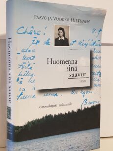 Huomenna sinä saavut - Rintamakirjeitä rakastetulle