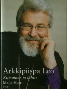 Arkkipiispa Leo - Kutsumus ja tahto