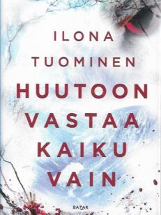 Huutoon vastaa kaiku vain