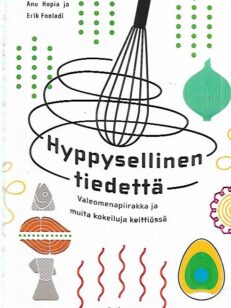 Hyppysellinen tiedettä - Valeomenapiirakkaa ja muita kokeiluja keittiössä