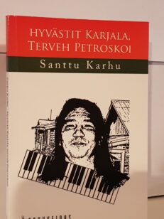 Hyvästit Karjala, terveh Petroskoi