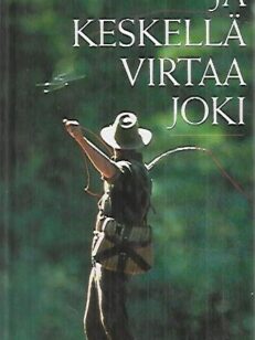 Ja keskellä virtaa joki