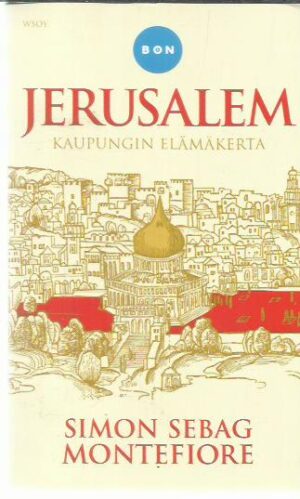 Jerusalem - kaupungin elämäkerta