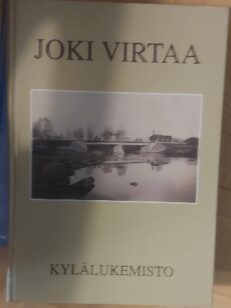 Joki virtaa - Rannankylän, Alarannan, Ylärannan, Luonuanojan, Ruhankankaan, Kokonperän, Luonuanperän ja Hallanperän kylälukemisto [ Kärsämäki ]