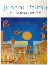Juhani Palmu Symphonies of the Soul Seelenbilder