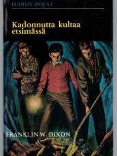 Kadonutta kultaa etsimässä (Hardy-pojat 5 )