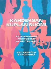 Kahdeksan kuplan Suomi – Yhteiskunnan muutosten syvät tarinat