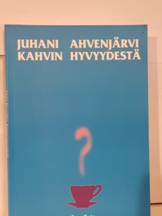 Kahvin hyvyydestä