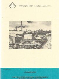 Kannuskoski - Kappale Kymenlaakson teollistumisen historiaa vuosilta 1882-1940